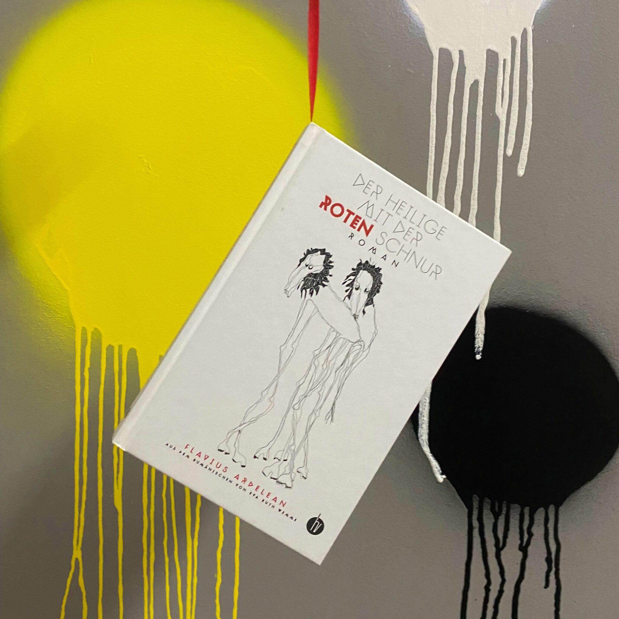 Flavius Ardelean Der Heilige mit der roten Schnur Literaturpalast Tino Schlench